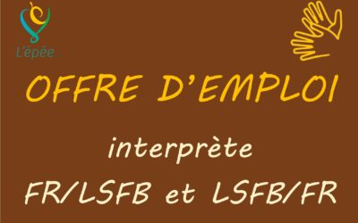 Offre d’emploi: Interprète FR/LSFB et LSFB/FR