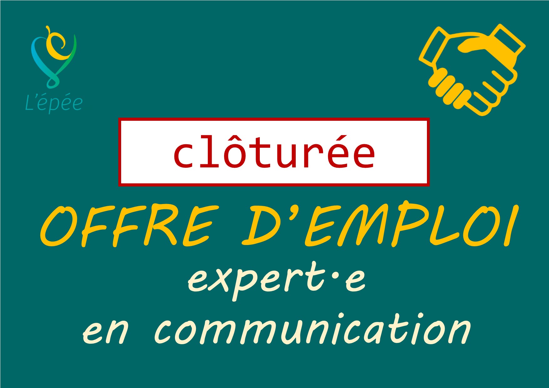 Les candidatures sont clôturées. Offre d’emploi Expert.e en communication Epée